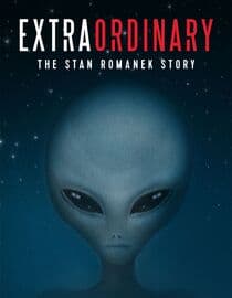 Extraordinary: The Stan Romanek Story