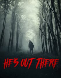 He's Out There