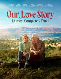 Our (Almost Completely True) Love Story