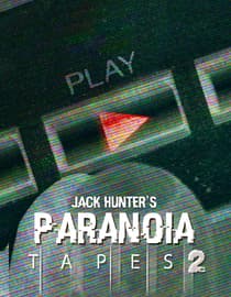 Jack Hunter's Paranoia Tapes 2