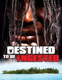 Destined to be Ingested