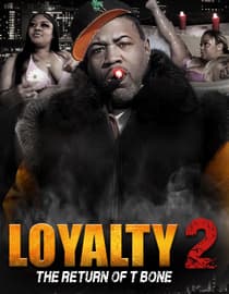 Loyalty 2: The Return of T Bone