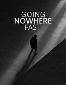Going Nowhere Fast