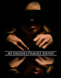 My Engine's Fragile Sound
