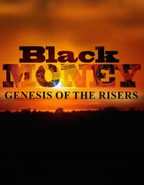Black Money: Genesis of the Risers