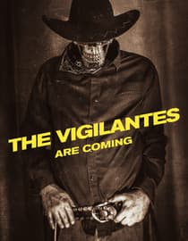 The Vigilantes are Coming