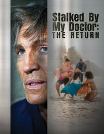 Stalked By My Doctor: The Return