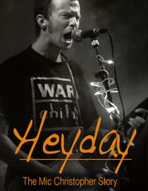 Heyday - The Mic Christopher Story