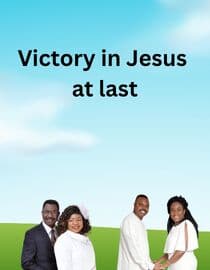 Victory In Jesus At Last