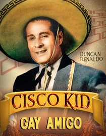 Cisco Kid In The Gay Amigo