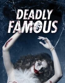 Deadly Famous
