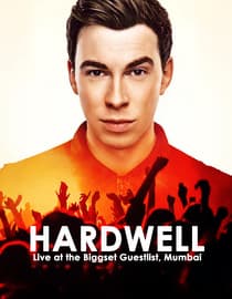 Hardwell - Live at the Biggest Guestlist, Mumbai