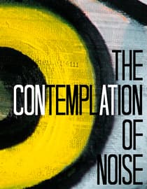 The Contemplation of Noise
