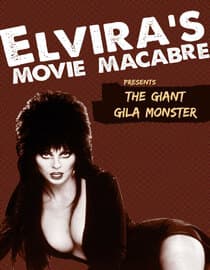 Elvira's Movie Macabre: The Giant Gila Monster