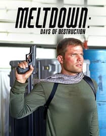 Meltdown: Days of Destruction