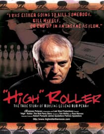High Roller: The Bob Perry Story