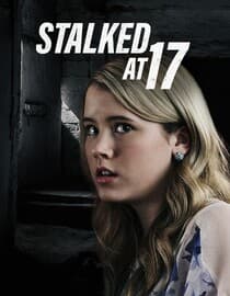 Stalked at 17