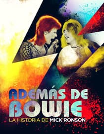 Además De Bowie: La Historia De Mick Ronson