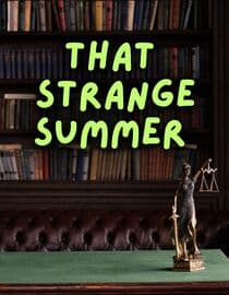 That Strange Summer