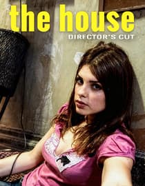 The House: Director's Cut