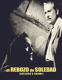 El Rebozo De Soledad (1952, Aka Soledad's Shawl)