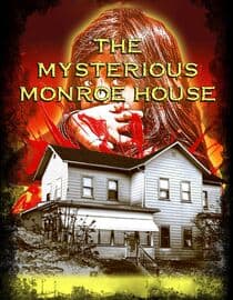 The Mysterious Monroe House