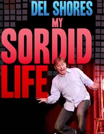 Del Shores: My Sordid Life