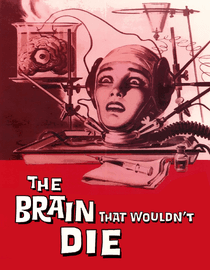 The Brain That Wouldn't Die