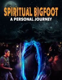 Spiritual Bigfoot: A Personal Journey