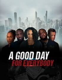 A Good Day for Everybody