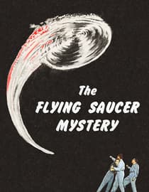 The Flying Saucer Mystery