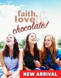 Faith, Love & Chocolate