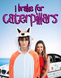 I Brake for Caterpillars