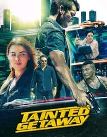 Tainted Getaway