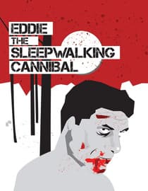 Eddie: The Sleepwalking Cannibal