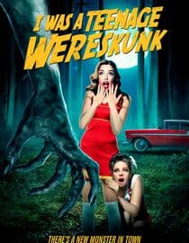 I Was A Teenage Wereskunk