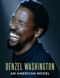 Denzel Washington: An American Model