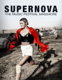 Supernova: The Music Festival Massacre