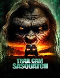 Trail Cam Sasquatch (2025)