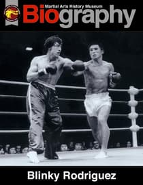 Martial Arts History Museum: Biography - Blinky Rodriguez