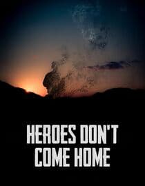 Heroes Don't Come Home