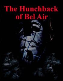 The Hunchback of Bel Air