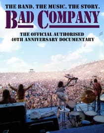 Bad Company - Official Authorized 40th Anniversary Documentary