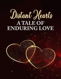 Distant Hearts: A Tale of Enduring Love