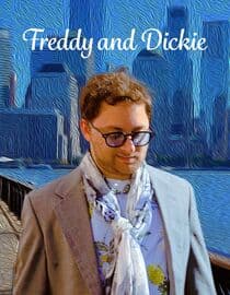 Freddy and Dickie