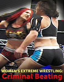Women's Extreme Wrestling: Criminal Beating