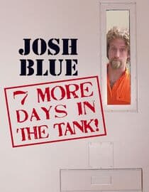 Josh Blue: 7 More Days in the Tank!