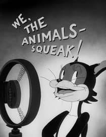 We, the Animals Squeak!
