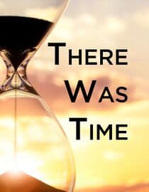 There Was Time
