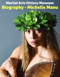 Martial Arts History Museum: Biography - Michelle Manu